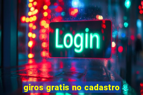 giros gratis no cadastro